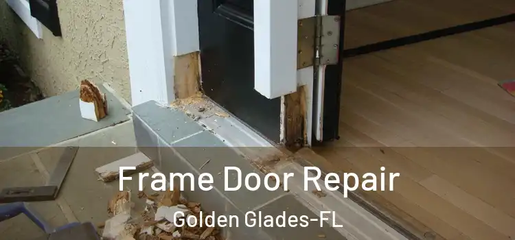  Frame Door Repair Golden Glades-FL