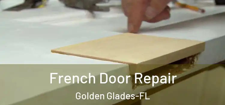  French Door Repair Golden Glades-FL