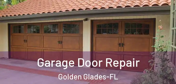 Garage Door Repair Golden Glades-FL